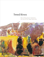 Tweed Rivers: New Writing and Art Inspired by the Rivers of the Tweed Catchment