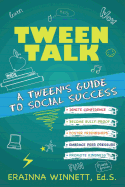Tween Talk: A Tween's Guide to Social Success