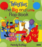"Tweenies": Big and Little Flap Book