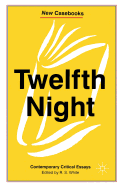 Twelfth Night: Contemporary Critical Essays