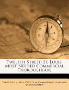 Twelfth Street: St. Louis' Most Needed Commercial Thoroughfare