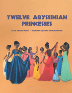Twelve Abyssinian Princesses