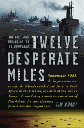Twelve Desperate Miles: The Epic WWII Voyage of the SS Contessa