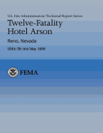 Twelve-Fatality Hotel Arson- Reno, Nevada