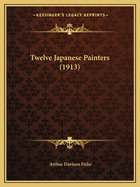 Twelve Japanese Painters (1913)