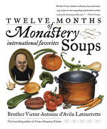 Twelve Months of Monastery Soups: A Cookbook
