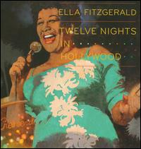 Twelve Nights in Hollywood - Ella Fitzgerald