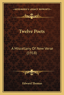 Twelve Poets: A Miscellany of New Verse (1918)