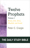 Twelve Prophets, Volume 1: Hosea, Joel, Amos, Obadiah, and Jonah