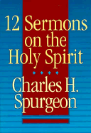 Twelve Sermons on the Holy Spirit