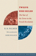 Twelve Who Ruled: The Year of Terror in the French Revolution