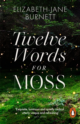 Twelve Words for Moss - Burnett, Elizabeth-Jane