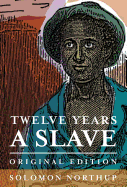 Twelve Years a Slave: Original Edition