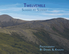 Twelvemile: Summit to Summit