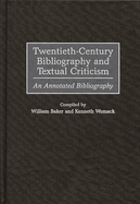 Twentieth-Century Bibliography and Textual Criticism: An Annotated Bibliography