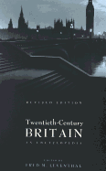 Twentieth-Century Britain: An Encyclopedia - Leventhal, Fred M (Editor)