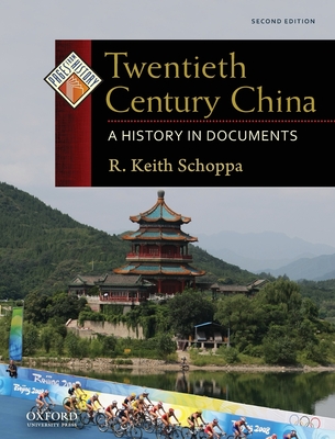 Twentieth Century China: A History in Documents - Schoppa, R Keith