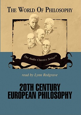 Twentieth Century European Philosophy Lib/E - Casey, Ed, Dr., and Redgrave, Lynn (Read by), and Lachs, John, PH.D (Editor)