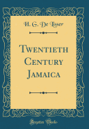 Twentieth Century Jamaica (Classic Reprint)