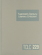 Twentieth-Century Literary Criticism: Excerpts from Criticism of the Works of Novelists, Poets, Playwrights, Short Story Writers, & Other Creative Writers Who Died Between 1900 & 1999