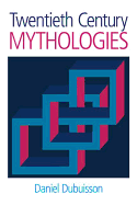 Twentieth Century Mythologies: Dumaezil, Laevi-Strauss, Eliade