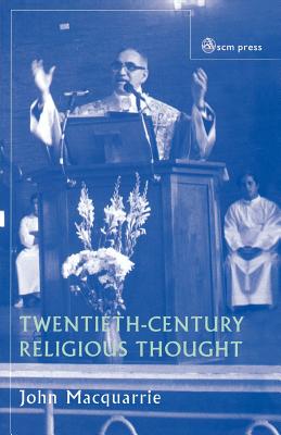 Twentieth-century Religious Thought - Macquarrie, John