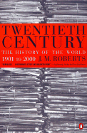 Twentieth Century: The History of the World, 1901 to 2000