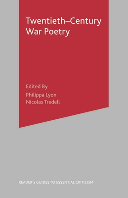 Twentieth-Century War Poetry - Lyon, Philippa