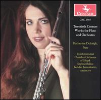 Twentieth Century Works for Flute and Orchestra - Anna Sikorzak-Olek (harp); Beata Cywinska (piano); Katherine DeJongh (flute); Polish National Chamber Orchestra of Slupsk;...