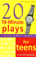 Twenty 10-Minute Plays for Teens Volume 1