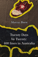 Twenty Days by Twenty: 400 lines in Australia