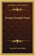 Twenty Eventful Years