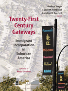 Twenty-First-Century Gateways: Immigrant Incorporation in Suburban America