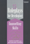 Twenty-Five Roleplays of Developing Counselling Skills