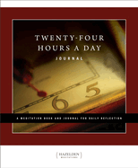 Twenty-Four Hours a Day: A Meditation Book and Journal for Daily Reflection