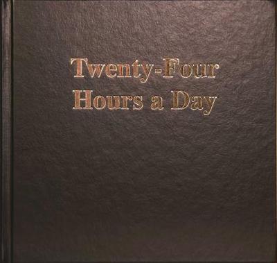 Twenty-Four Hours a Day Larger Print - Anonymous