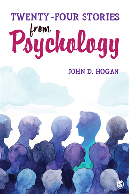 Twenty-Four Stories from Psychology - Hogan, John D