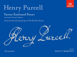 Twenty Keyboard Pieces and one by Orlando Gibbons - Purcell, Henry (Composer), and Moroney, Davitt (Editor)