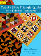 Twenty-Little Triangle Quilts: With Full-Size Templates