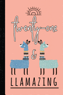 Twenty-One and Llamazing: A Llama Journal for Women Who Are 21