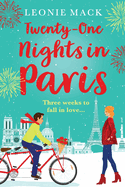 Twenty-One Nights in Paris: Escape to Paris with a feel-good romance from Leonie Mack