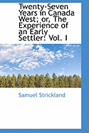 Twenty-Seven Years in Canada West; or, The Experience of an Early Settler.; Volume II