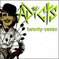 Twenty-Seven - The Adicts