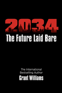 Twenty Thirty Four: The Future Laid Bare