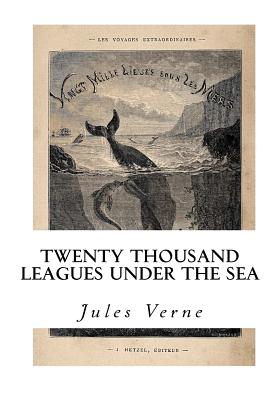 Twenty Thousand Leagues Under the Sea - Verne, Jules