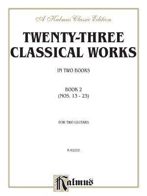 Twenty-Three Classical Works for Two Guitars, Bk 2: Nos. 13-23 - Alfred Music