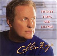 Twenty Years and Change - Collin Raye