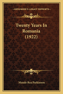 Twenty Years in Romania (1922)