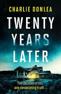 Twenty Years Later: An unputdownable cold case murder mystery with a jaw dropping finale