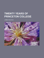 Twenty Years of Princeton College